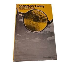 Ancient, my enemy by Gordon R. Dickson a collection of short stories doubleday s